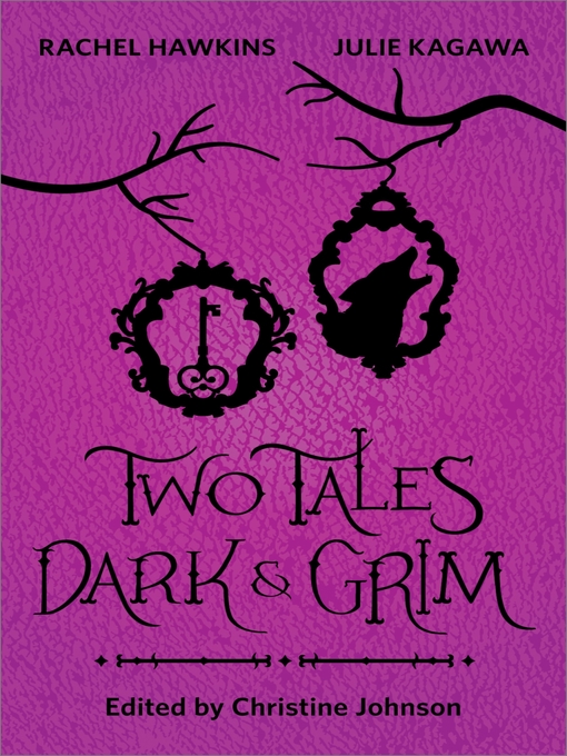 Title details for Two Tales Dark and Grim by Christine Johnson - Available